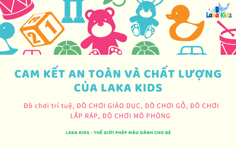 cam kết chất lượng laka kids